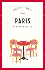 Paris Reiseführer LIEBLINGSORTE - Stefan Ulrich