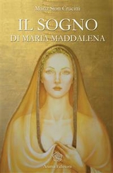 Sogno di Maria Maddalena (Il) - Maria Sion Crucitti