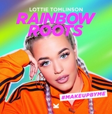 Rainbow Roots - Lottie Tomlinson