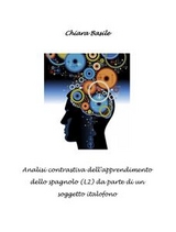 Analisi contrastiva dell'apprendimento dello spagnolo (L2) da parte di un soggetto italofono - Chiara Basile