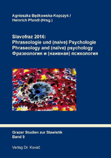 Slavofraz 2016: Phraseologie und (naive) Psychologie - 