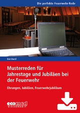 Musterreden für Jahrestage und Jubiläen bei der Feuerwehr (Teil 3) - Download - Martin Bernhard