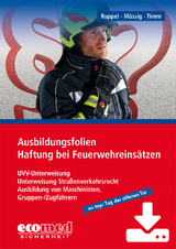 Ausbildungsfolien Haftung bei Feuerwehreinsätzen - Download - Jörg Müssig, Thomas Ruppel, Barbara Timm