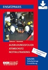 Ausbildungsfolien Atemschutz-Notfalltraining - Download - Jan Südmersen, Björn Lüssenheide