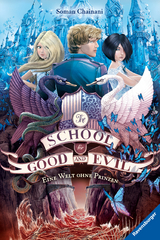 The School for Good and Evil, Band 2: Eine Welt ohne Prinzen (Die Bestseller-Buchreihe zum Netflix-Film) - Soman Chainani