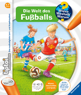 tiptoi® Wieso? Weshalb? Warum? Die Welt des Fußballs - Inka Friese