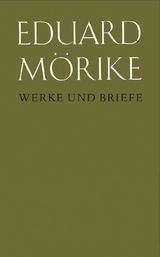 Werke und Briefe. Übersetzungen. Lesearten und Erläuterungen - Eduard Mörike