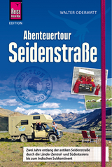 Abenteuertour Seidenstraße - Odermatt Walter