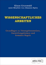 Wissenschaftliches Arbeiten - Grunwald, Klaus