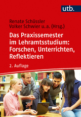 Das Praxissemester im Lehramtsstudium: Forschen, Unterrichten, Reflektieren - Gabriele Klewin, Saskia Schicht, Anke Schöning, Ulrike Weyland