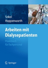 Arbeiten mit Dialysepatienten - Christina Sokol, Uwe Hoppenworth