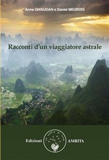 Racconti d’un viaggiatore astrale - Daniel Meurois