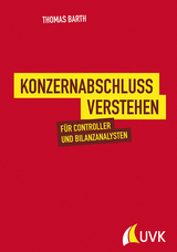 Konzernabschluss verstehen - Thomas Barth