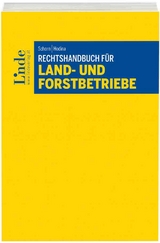 Rechtshandbuch für Land- und Forstbetriebe - Desiree Schorn, Reinhold Hodina