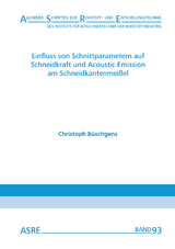 Einfluss von Schnittparametern auf Schneidkraft und Acoustic Emission am Schneidkantenmeißel - Christoph Büschgens