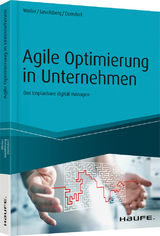 Agile Optimierung in Unternehmen - Adrian Weiler, Eva Savelsberg, Ulrich Dorndorf