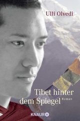 Tibet hinter dem Spiegel - Ulli Olvedi