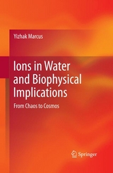 Ions in Water and Biophysical Implications - Yizhak Marcus