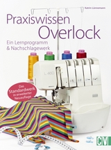 Praxiswissen Overlock - Katrin Lünnemann