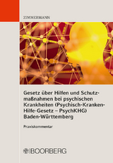 Gesetz über Hilfen und Schutzmaßnahmen bei psychischen Krankheiten (Psychisch-Kranken-Hilfe-Gesetz - PsychKHG) Baden-Württemberg - Walter Zimmermann