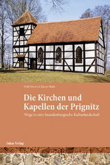 Kirchen und Kapellen der Prignitz - Wolf-Dietrich Meyer-Rath