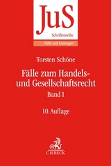 Fälle zum Handels- und Gesellschaftsrecht Band I - Schöne, Torsten