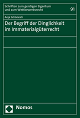 Der Begriff der Dinglichkeit im Immaterialgüterrecht - Anja Schöneich