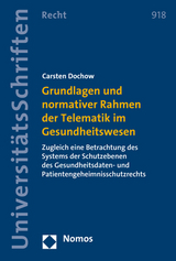 Grundlagen und normativer Rahmen der Telematik im Gesundheitswesen - Carsten Dochow