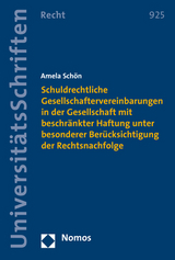 Schuldrechtliche Gesellschaftervereinbarungen in der Gesellschaft mit beschränkter Haftung unter besonderer Berücksichtigung der Rechtsnachfolge - Amela Schön