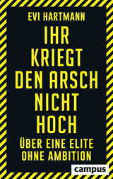 Ihr kriegt den Arsch nicht hoch - Evi Hartmann