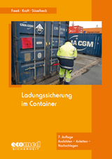 Ladungssicherung im Container - Freek, Joachim; Kraft, Uwe; Süselbeck, Gerhard