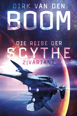 Die Reise der Scythe 2 - Dirk Van den Boom