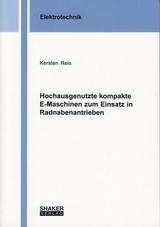 Hochausgenutzte kompakte E-Maschinen zum Einsatz in Radnabenantrieben - Kersten Reis