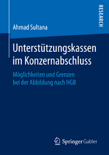 Unterstützungskassen im Konzernabschluss - Ahmad Sultana