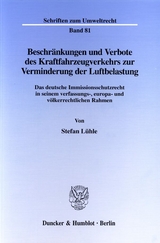 Beschränkungen und Verbote des Kraftfahrzeugverkehrs zur Verminderung der Luftbelastung. - Stefan Lühle