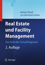 Real Estate und Facility Management - Norbert Preuß, Lars Schöne