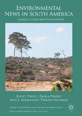 Environmental News in South America - Juliet Pinto, Paola Prado, J. Alejandro Tirado-Alcaraz