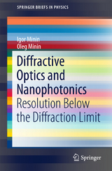 Diffractive Optics and Nanophotonics - Igor Minin, Oleg Minin