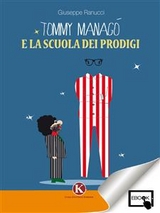 tommy managò e la scuola dei prodigi - Giuseppe Ranucci