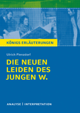 Die neuen Leiden des jungen W. Königs Erläuterungen. - Ulrich Plenzdorf