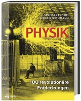 Physik - Michael Eckert, Jürgen Teichmann