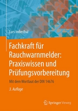 Fachkraft für Rauchwarnmelder: Praxiswissen und Prüfungsvorbereitung - Inderthal, Lars