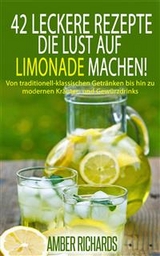 42 Leckere Rezepte, die Lust auf Limonade machen! -  Amber Richards