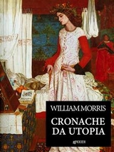 Cronache da utopia - William Morris