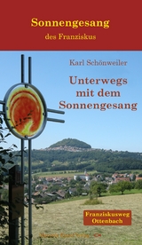 Unterwegs mit dem Sonnengesang - Karl Schönweiler