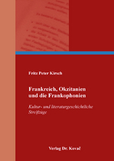 Frankreich, Okzitanien und die Frankophonien - Fritz Peter Kirsch