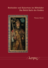 Reichsidee und Kaisertum im Mittelalter - Thomas Diester