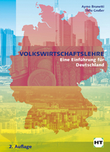 Volkswirtschaftslehre - Prof. Dr. Brunetti, Aymo; Grosser, Thilo