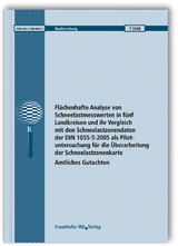 Flächenhafte Analyse von Schneelastmesswerten in fünf Landkreisen und ihr Vergleich mit den Schneelastzonendaten der DIN 1055-5:2005 als Pilotuntersuchung für die Überarbeitung der Schneelastzonenkarte - Bodo Wichura, Kristin Hoffmann