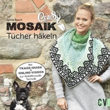 CraSy Mosaik - Tücher häkeln - Sylvie Rasch